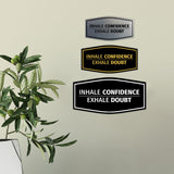 Signs ByLITA Fancy Inhale Confidence, Exhale Doubt Durable ABS Plastic | Laser Engraved | Easy Installation | Elegant Design Wall or Door Sign