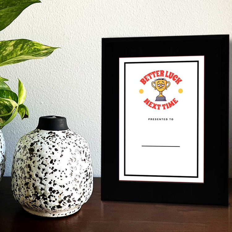 Better Luck Next Time' Personalized Wall Plaque With Easel Acrylic Stand | Novelty/Funny Office Award Plaques