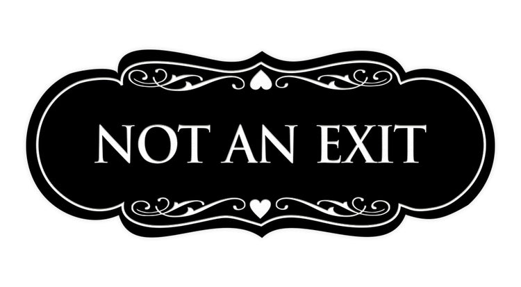 Designer Not An Exit Sign