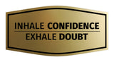 Signs ByLITA Fancy Inhale Confidence, Exhale Doubt Durable ABS Plastic | Laser Engraved | Easy Installation | Elegant Design Wall or Door Sign