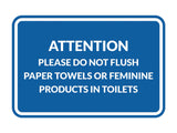 Classic Framed Attention Please Do Not Flush Paper Towels or Feminine Products in Toilets