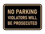 Signs ByLITA Classic Framed No Parking Violators Will Be Prosecuted Wall or Door Sign