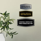 Signs ByLITA Fancy Never Give Up, Great Things Take Time Durable ABS Plastic | Laser Engraved | Easy Installation | Elegant Design Wall or Door Sign