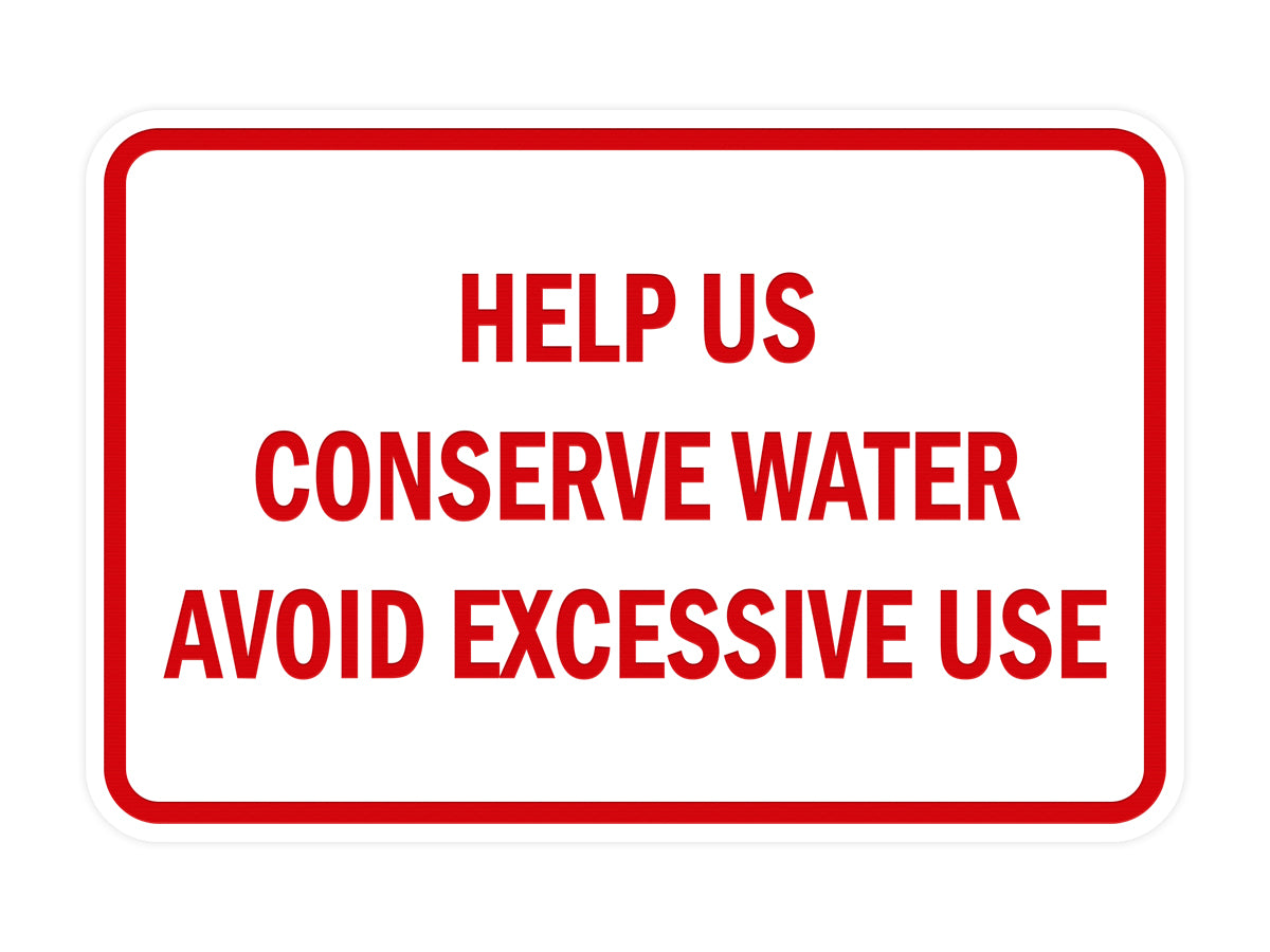 Classic Framed Help Us Conserve Water Avoid Excessive Use