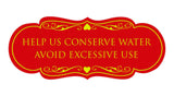 Designer Help Us Conserve Water Avoid Excessive Use Sign