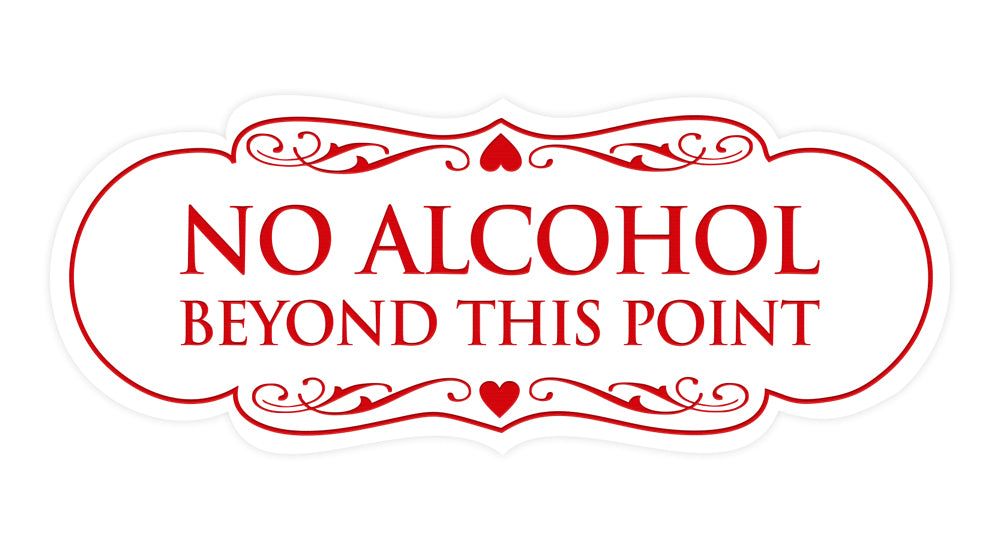 Designer No Alcohol Beyond this point Sign