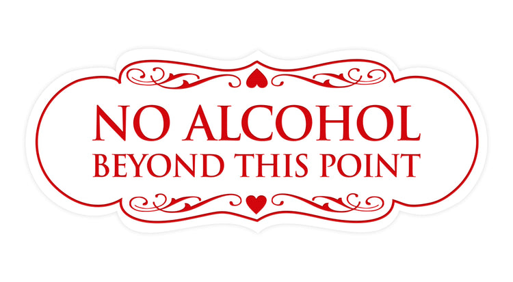 Designer No Alcohol Beyond this point Sign