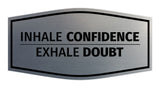 Signs ByLITA Fancy Inhale Confidence, Exhale Doubt Durable ABS Plastic | Laser Engraved | Easy Installation | Elegant Design Wall or Door Sign