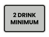 Classic Framed 2 Drink Miminum Sign