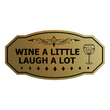 Signs ByLITA Victorian Wine a little, laugh a lot Wall or Door Sign