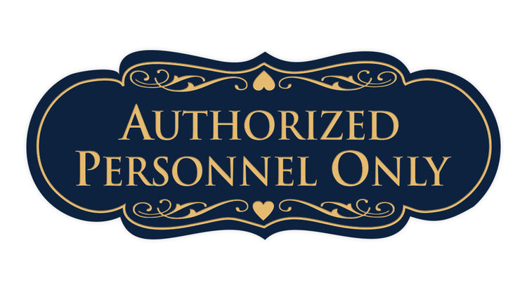 Designer Authorized Personnel Only Sign