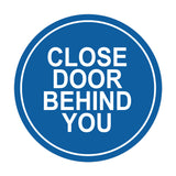 Signs ByLITA Circle Close Door Behind You Wall or Door Sign