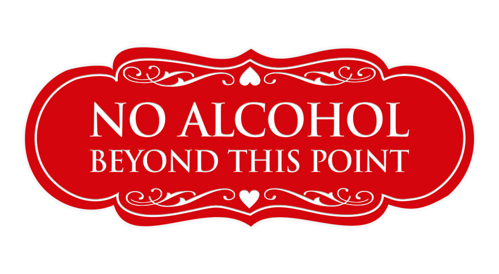 Designer No Alcohol Beyond this point Sign