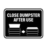 Signs ByLITA Classic Framed Close Dumpster After Use Wall or Door Sign