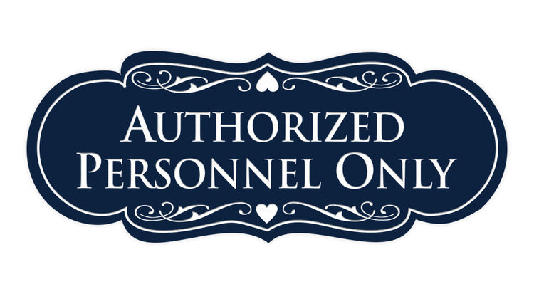 Designer Authorized Personnel Only Sign