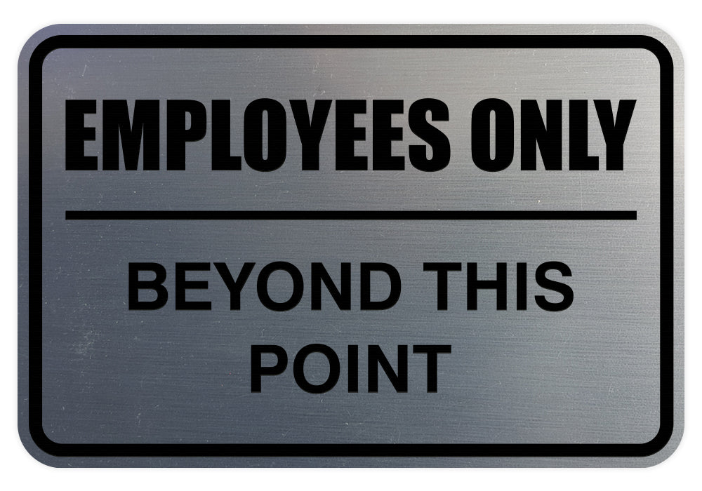 Classic Framed Employees Only Beyond This Point Sign – Pacific Sign and ...