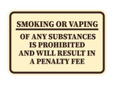 Signs ByLITA Classic Framed Smoking Or Vaping Of Any Substances Is Prohibited And Will Result In A Penalty Fee Wall or Door Sign