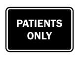 Classic Framed Patients Only Sign