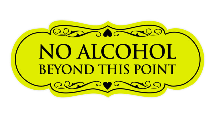 Designer No Alcohol Beyond this point Sign