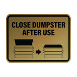 Signs ByLITA Classic Framed Close Dumpster After Use Wall or Door Sign