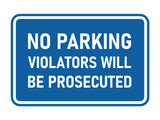 Signs ByLITA Classic Framed No Parking Violators Will Be Prosecuted Wall or Door Sign