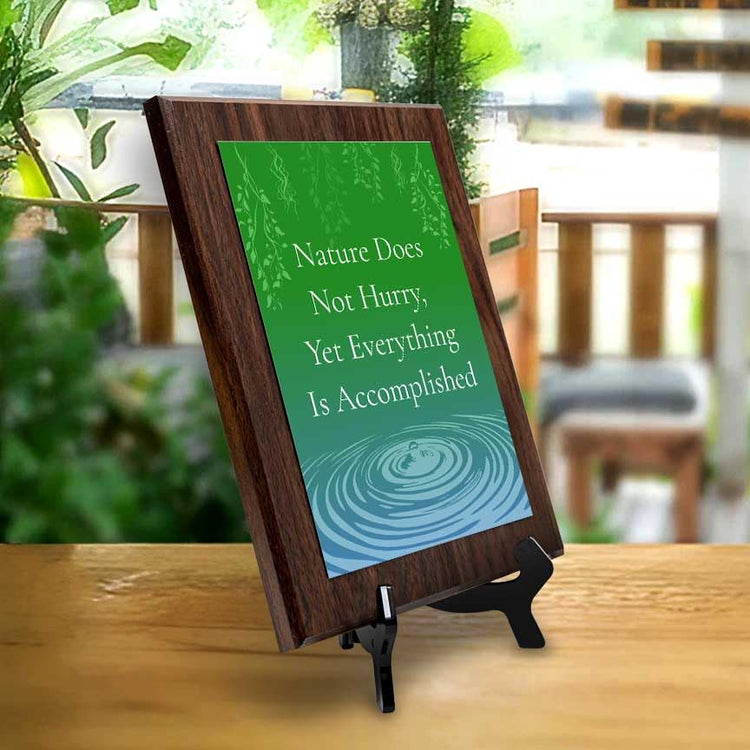 Nature Does Not Hurry, Yet Everything Is Accomplished Decorative Wall Plaque With Easel Acrylic Stand | Buddhist/Foreign Quotes