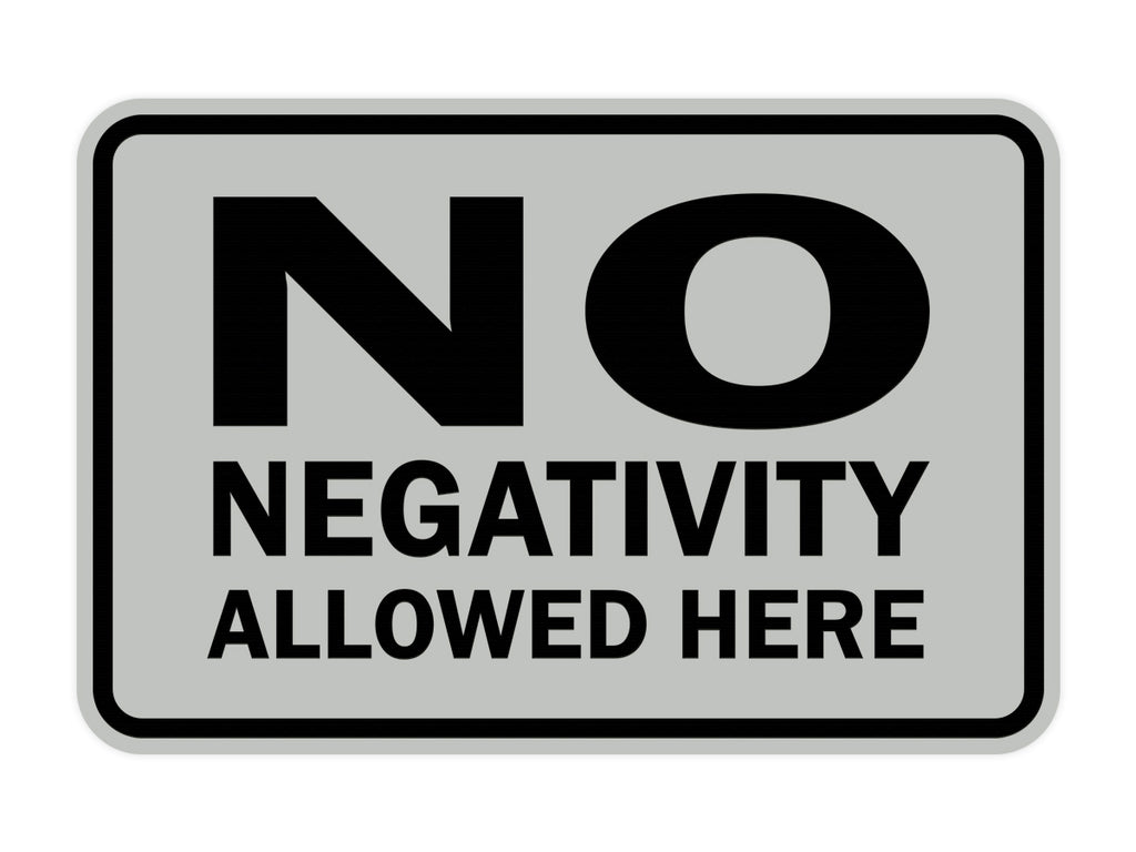 Classic Framed No Negativity Allowed Here Sign – Pacific Sign and Stamp