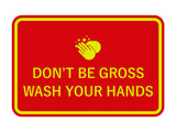 Classic Framed Don't Be Gross Wash Your Hand Sign