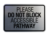 Signs ByLITA Classic Framed Please Do Not Block Accessible Pathway Wall or Door Sign