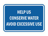 Classic Framed Help Us Conserve Water Avoid Excessive Use