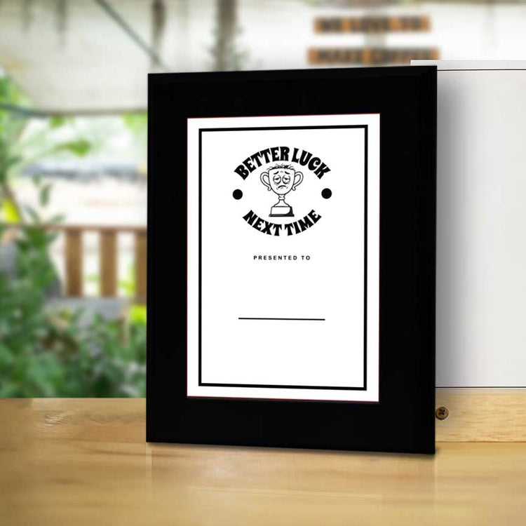 Better Luck Next Time' Personalized Wall Plaque With Easel Acrylic Stand | Novelty/Funny Office Award Plaques