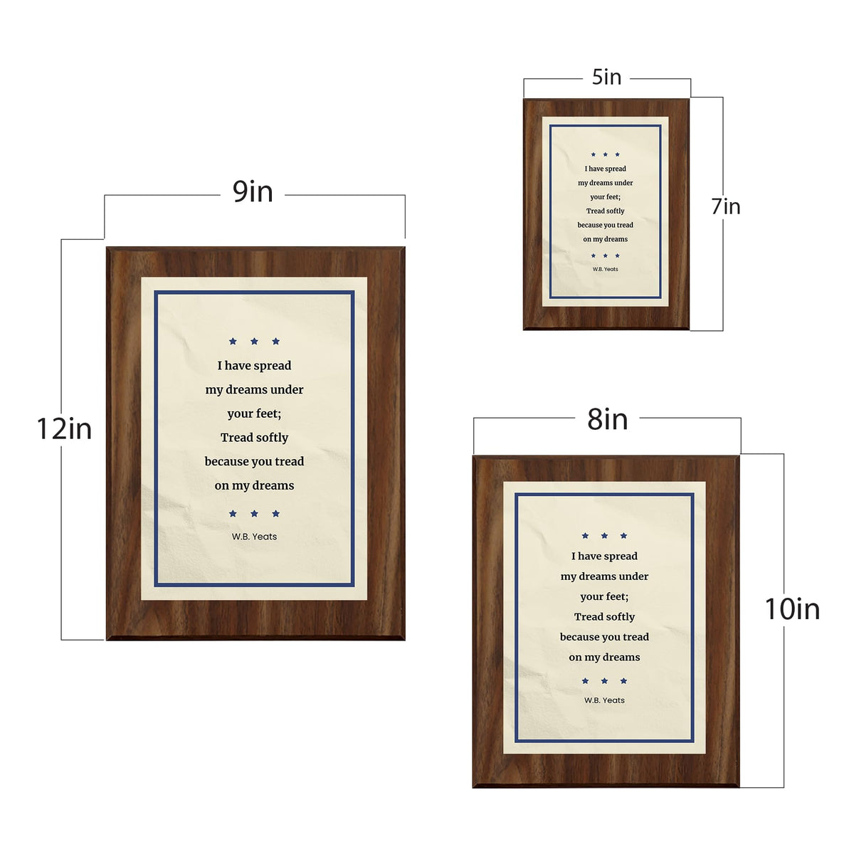 I have spread my dreams under your feet; Tread softly because you tread on my dreams – W.B. Yeats Decorative Wall Plaque With Easel Acrylic Stand | Great Literature Decor