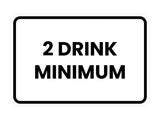 Classic Framed 2 Drink Miminum Sign