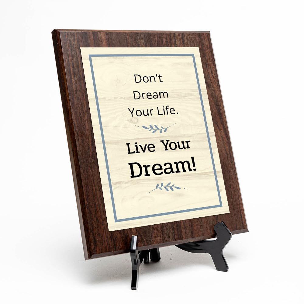 Don't Dream Your Life. Live Your Dream! Decorative Wall Plaque With Easel Acrylic Stand | Motivational Decor