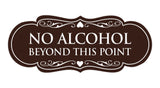 Designer No Alcohol Beyond this point Sign