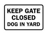Classic Framed Keep Gate Closed Dog Sign