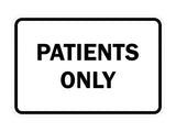 Classic Framed Patients Only Sign