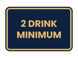 Classic Framed 2 Drink Miminum Sign