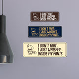 Signs ByLITA Standard I Don't Fart, I just Whisper Inside My Pants Wall or Door Sign