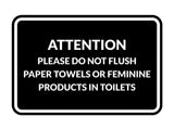 Classic Framed Attention Please Do Not Flush Paper Towels or Feminine Products in Toilets