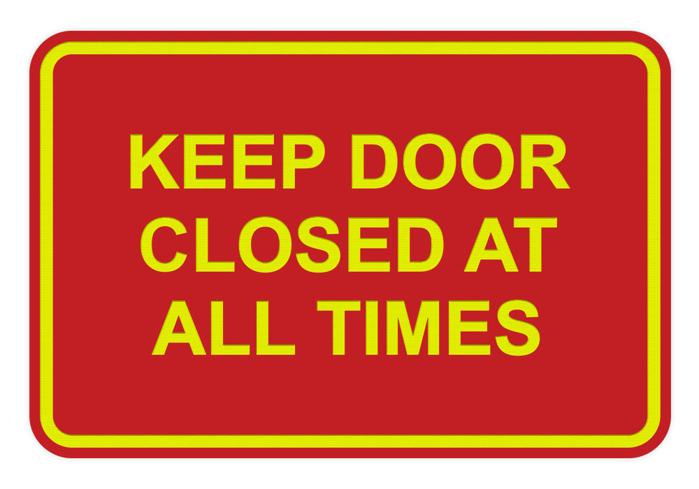 Classic Framed Keep Door Closed At All Times Sign