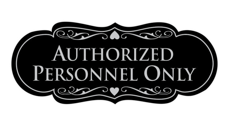 Designer Authorized Personnel Only Sign