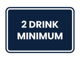 Classic Framed 2 Drink Miminum Sign