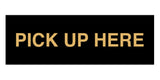 Signs ByLITA Basic Pick Up Here Wall or Door Sign