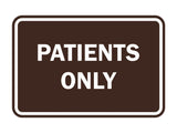 Classic Framed Patients Only Sign