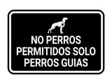 Signs ByLITA Classic Framed No Perros Permitidos Solo Perros Guias Spanish Security Business Wall or Door Sign