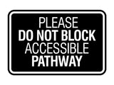 Signs ByLITA Classic Framed Please Do Not Block Accessible Pathway Wall or Door Sign