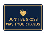 Classic Framed Don't Be Gross Wash Your Hand Sign