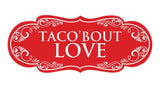 Signs ByLITA Designer Taco'bout Love Elegant Design Clear Messaging Durable Construction Easy Installation Wall or Door Sign