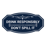 Signs ByLITA Victorian Drink responsibly, don't spill it Wall or Door Sign